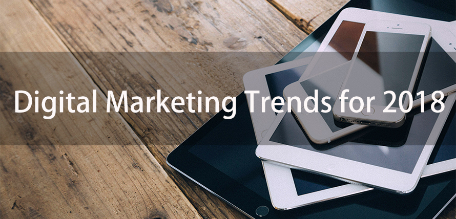 digital marketing trends for 2018